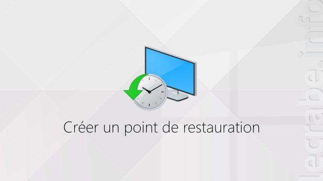 Créer un point de restauration sur Windows [11, 10, 8, 7]