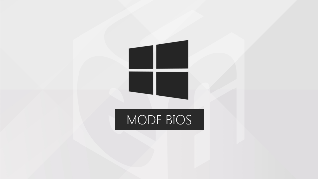Installer Windows 7, 8 ou 10 en mode BIOS hérité