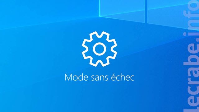 Démarrer Windows 10 en mode sans échec