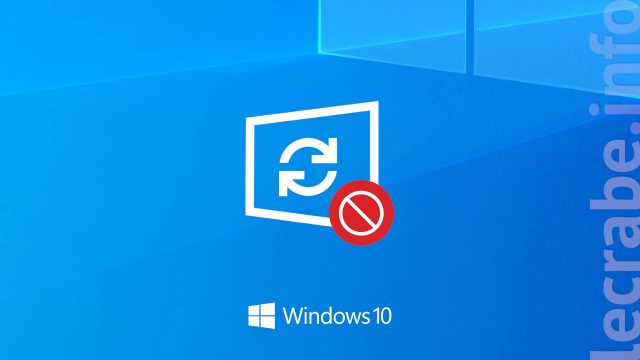 Windows 10 : désactiver les mises à jour de Windows Update