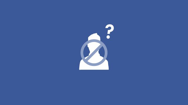 Comment savoir si on est bloqué sur Facebook ?