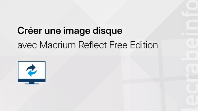 Windows : créer une image disque avec Macrium Reflect
