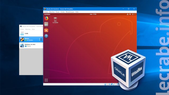 VirtualBox : installer Windows ou Linux dans une machine virtuelle