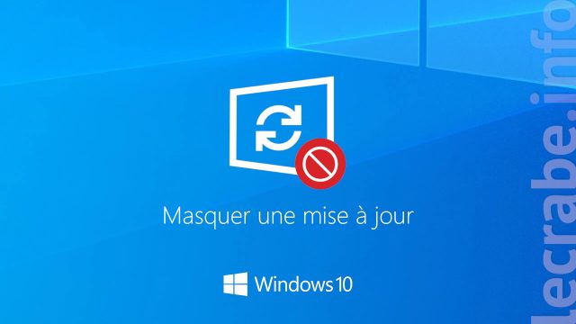 Windows 10 : masquer/désactiver une mise à jour dans Windows Update