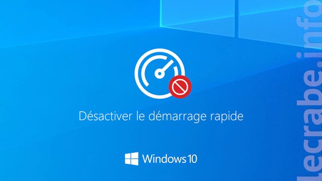 Windows 10 : désactiver le démarrage rapide