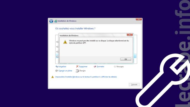 Erreur « Le disque sélectionné est du style de partition GPT » lors de l&rsquo;installation de Windows