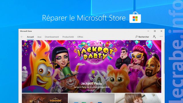 Windows 10 : réparer et réinstaller le Microsoft Store