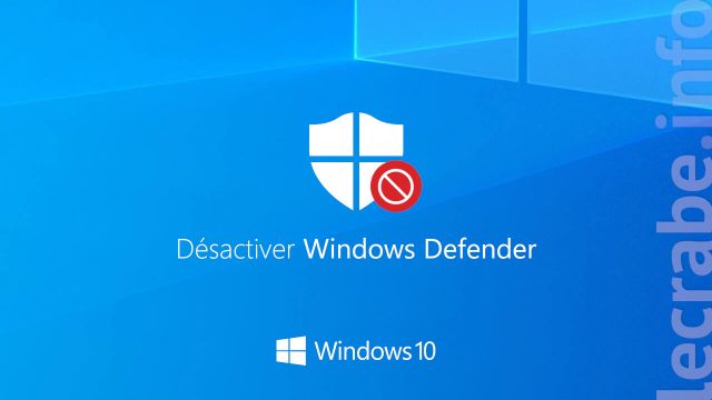 Windows 10 : désactiver l&rsquo;antivirus Windows Defender