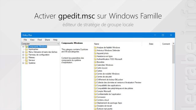 Policy Plus : activer gpedit.msc sur Windows [10, 8, 7] Famille