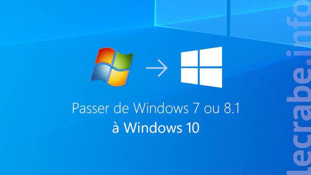 Passer de Windows 7/8.1 à Windows 10 : comment faire ?
