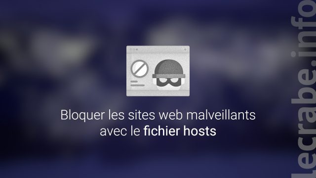 Bloquer les sites web malveillants avec le fichier hosts