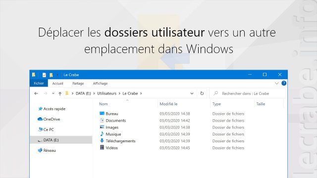 Windows : déplacer les dossiers utilisateur vers un autre emplacement