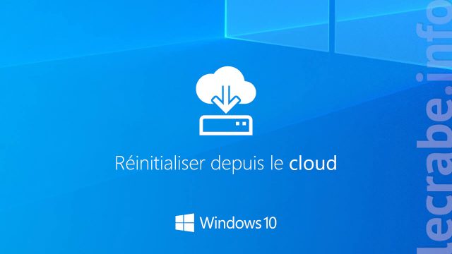 Réinitialiser Windows 10 depuis le cloud