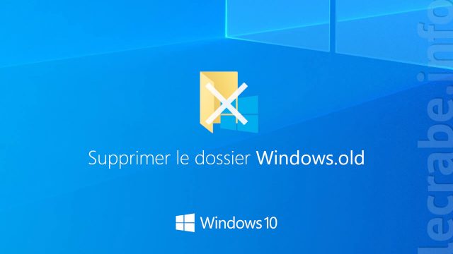 Windows 10 : supprimer le dossier Windows.old
