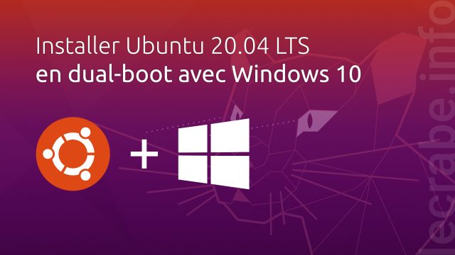 Installer Ubuntu 20.04 LTS en dual-boot avec Windows 10