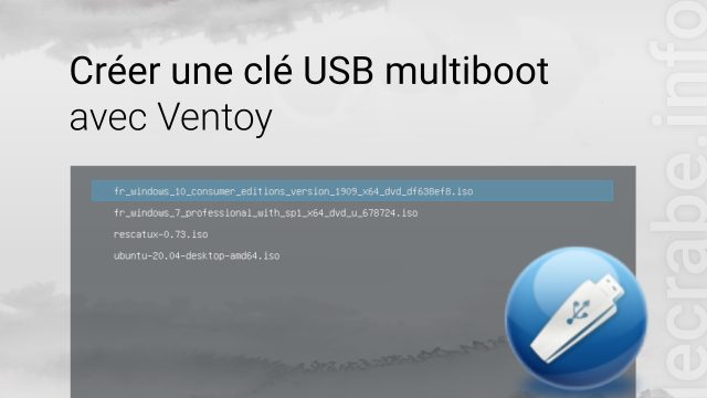 Créer une clé USB multiboot avec Ventoy