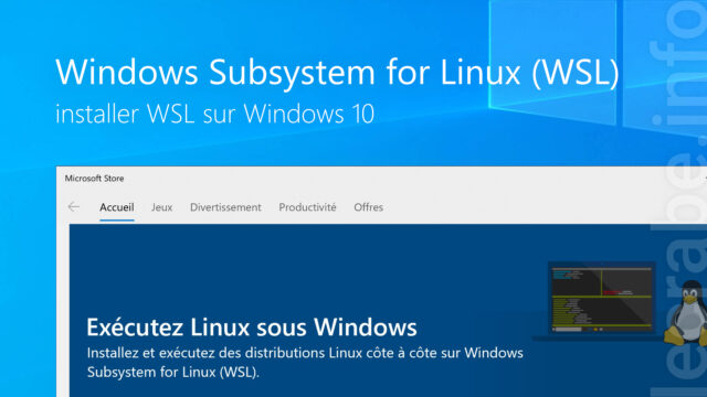 Installer WSL (Windows Subsystem for Linux) sur Windows 10