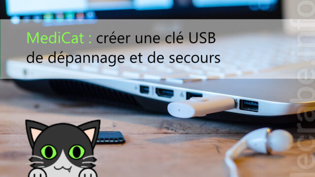 MediCat : créer une clé USB de dépannage et de secours