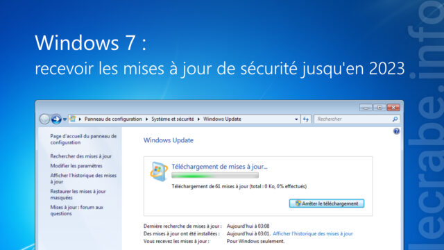 Windows 7 : recevoir les mises à jour de sécurité jusqu&rsquo;en 2023