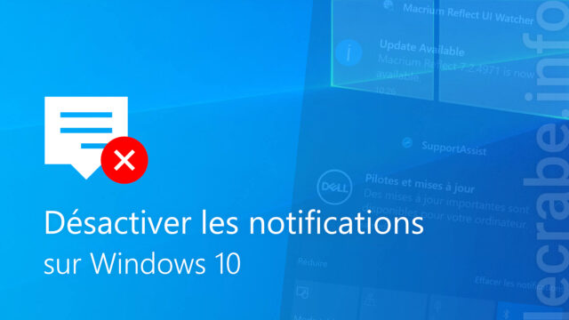 Windows 10 : désactiver les notifications