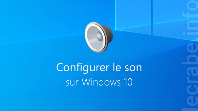 Configurer le son sur Windows 10