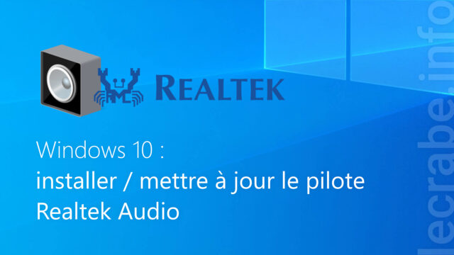 Realtek Audio : installer / mettre à jour le pilote audio sur Windows 10