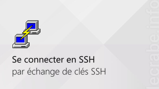 Se connecter en SSH par échange de clés SSH