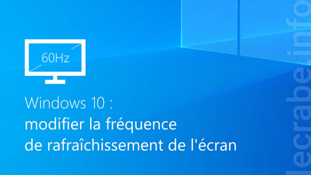 Modifier la fréquence de rafraîchissement de l&rsquo;écran sur Windows 10