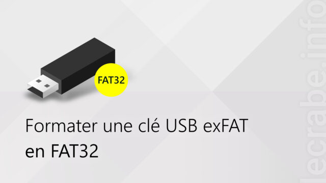 Formater une clé USB exFAT en FAT32