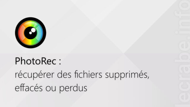 PhotoRec : récupérer des fichiers supprimés, effacés ou perdus