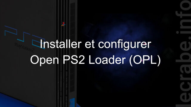 PlayStation 2 : installer et configurer Open PS2 Loader (OPL)