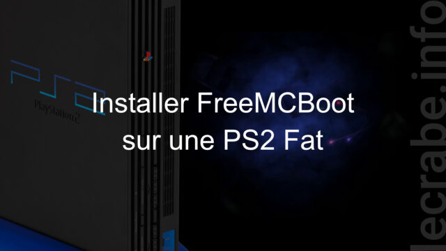 PlayStation 2 : installer FreeMCBoot (et FreeHDBoot) sur une PS2 Fat