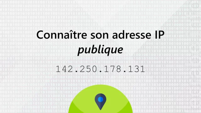 Comment trouver son adresse IP publique ?