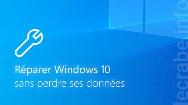 Réparer Windows 10 sans perdre ses données