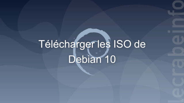 Télécharger les ISO de Debian 10 (Buster)