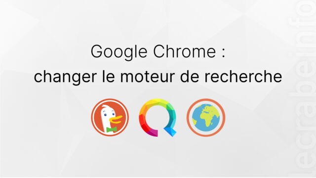 Google Chrome : changer le moteur de recherche