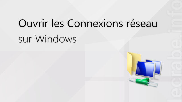 Ouvrir les Connexions réseau sur Windows