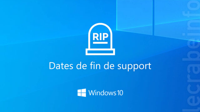 Windows 10 : les dates de fin de support