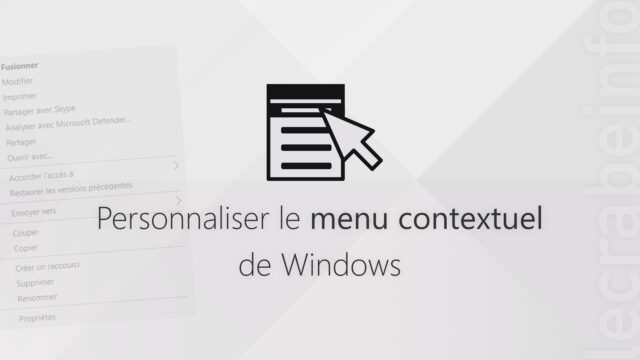 Personnaliser le menu contextuel (clic droit) de Windows