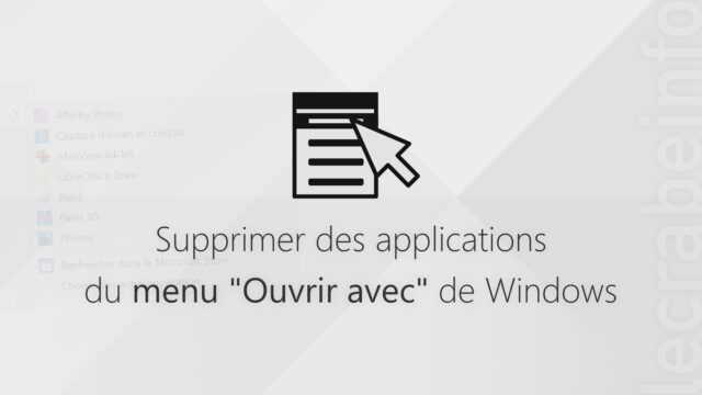 Supprimer des applications du menu « Ouvrir avec » de Windows