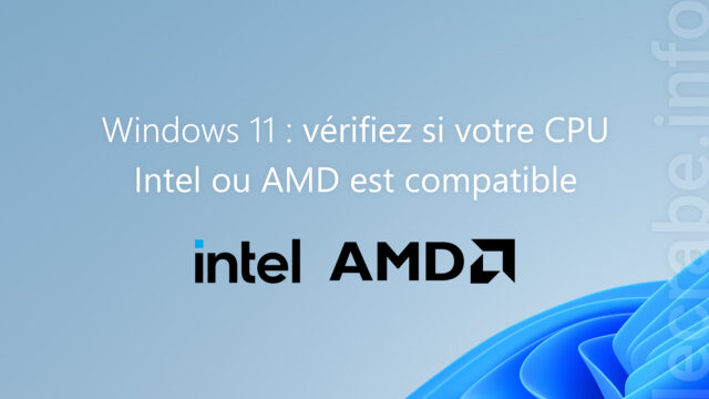 Windows 11 : vérifiez si votre processeur Intel ou AMD est compatible