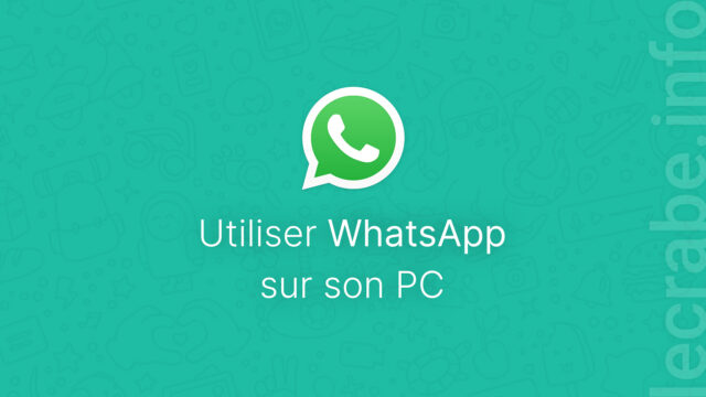 Utiliser WhatsApp sur son PC