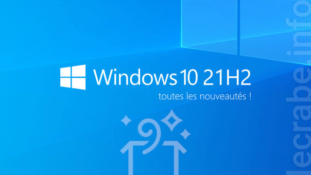 Windows 10 21H2 : toutes les nouveautés !