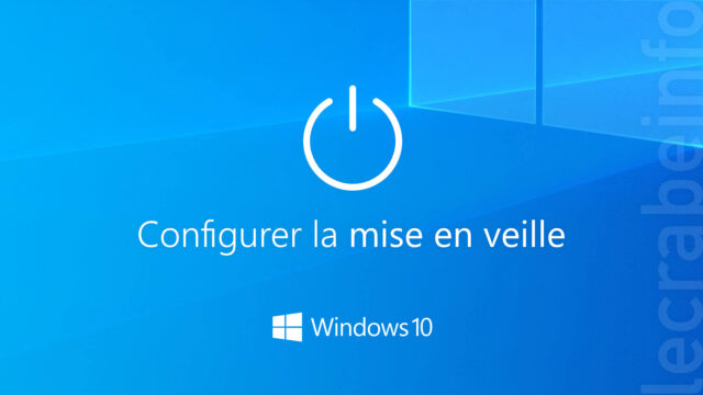 Windows 10 : configurer la mise en veille