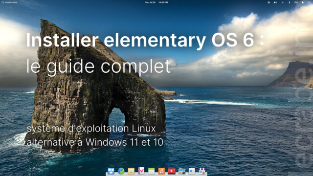 Installer elementary OS 6 (Linux) : le guide complet