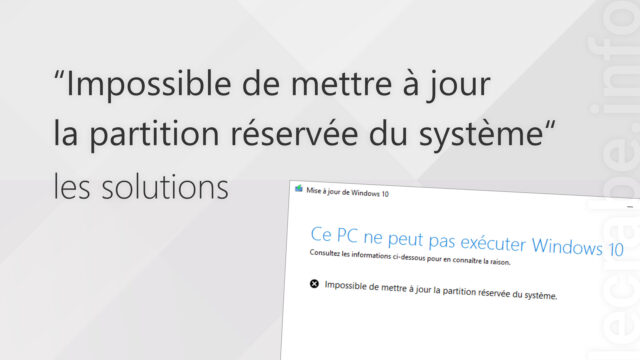 Résoudre « Impossible de mettre à jour la partition réservée du système »