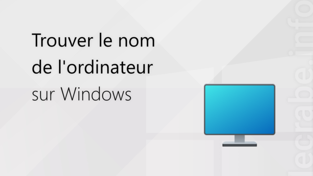 Trouver le nom de l&rsquo;ordinateur sur Windows