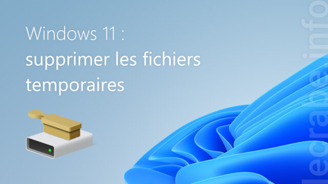 Windows 11 : supprimer les fichiers temporaires