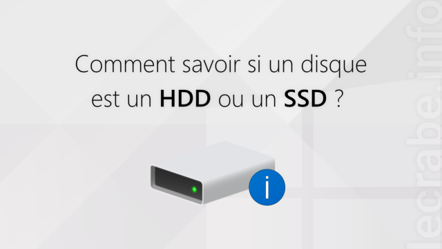 Comment savoir si un disque est un HDD ou un SSD ?