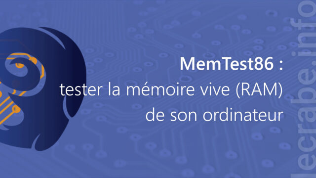 MemTest86 : tester la mémoire vive (RAM) de son PC
